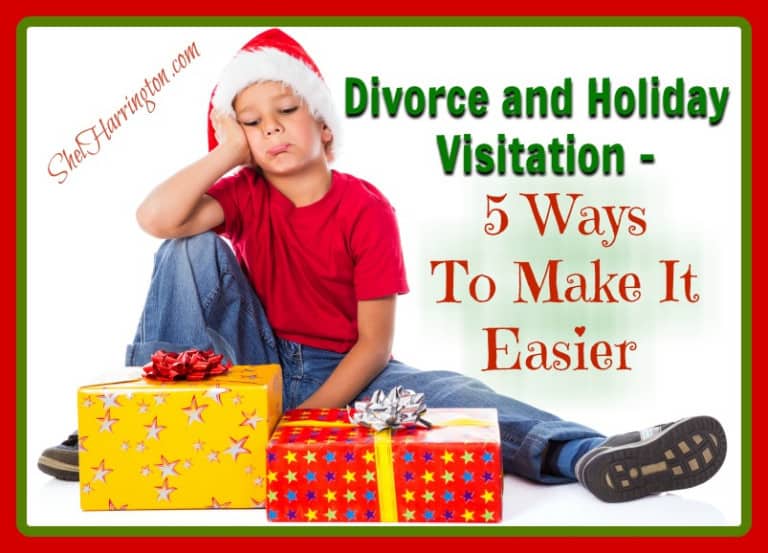 Divorce and Holiday Visitation 5 Ways to Make it Easier Shel Harrington