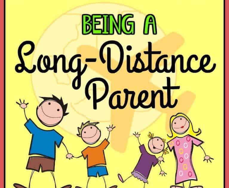 10 Ways to Rock being a Long Distance Parent
